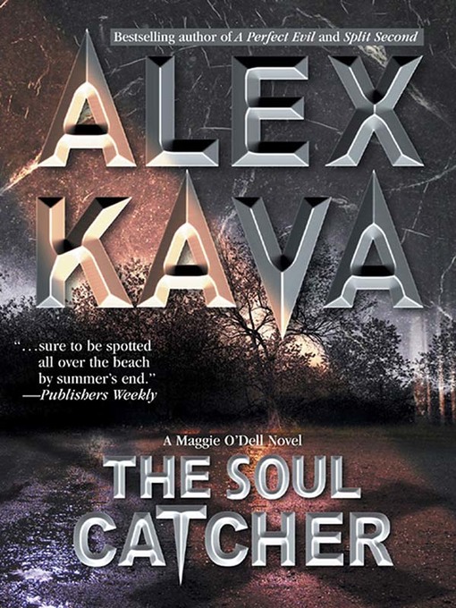 Title details for The Soul Catcher by Alex Kava - Wait list